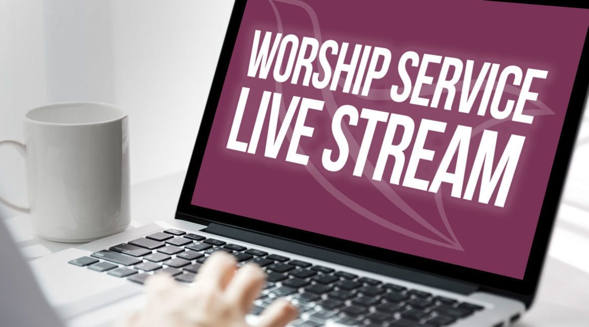 Picture of Worship service live steam web image 1170x651 1 in the page How to live stream a worship service or church event